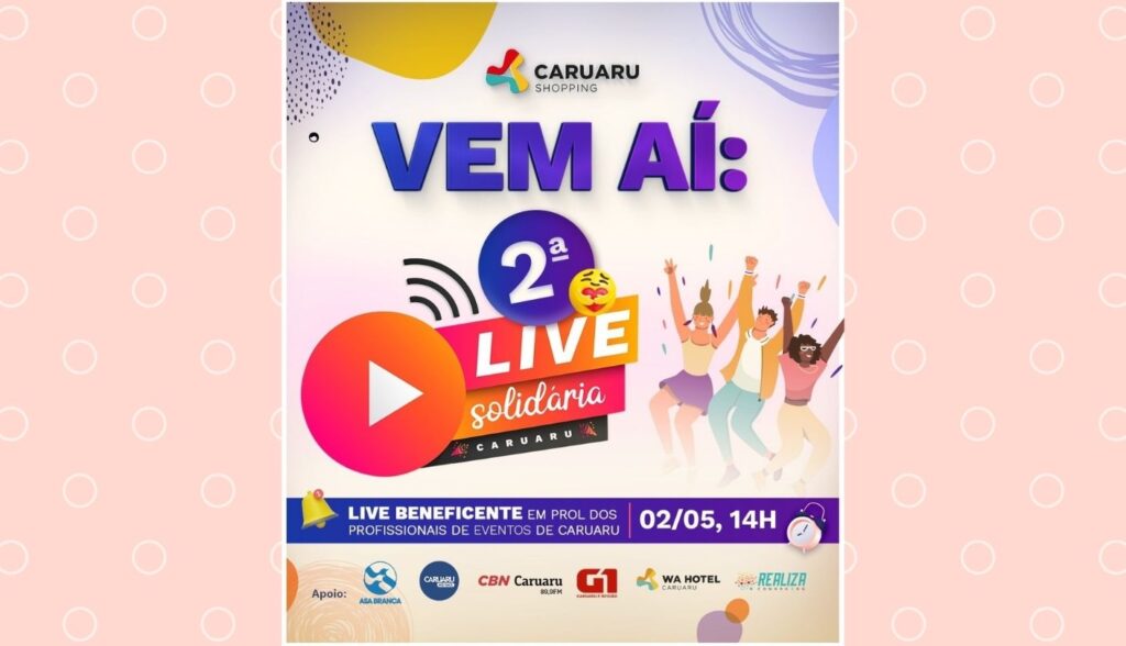 2ª edição da 'Live Solidária' é realizada no domingo (2), em shopping de Caruaru