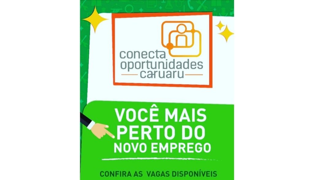 Projeto 'Conecta Oportunidades' oferece novas vagas de emprego em Caruaru