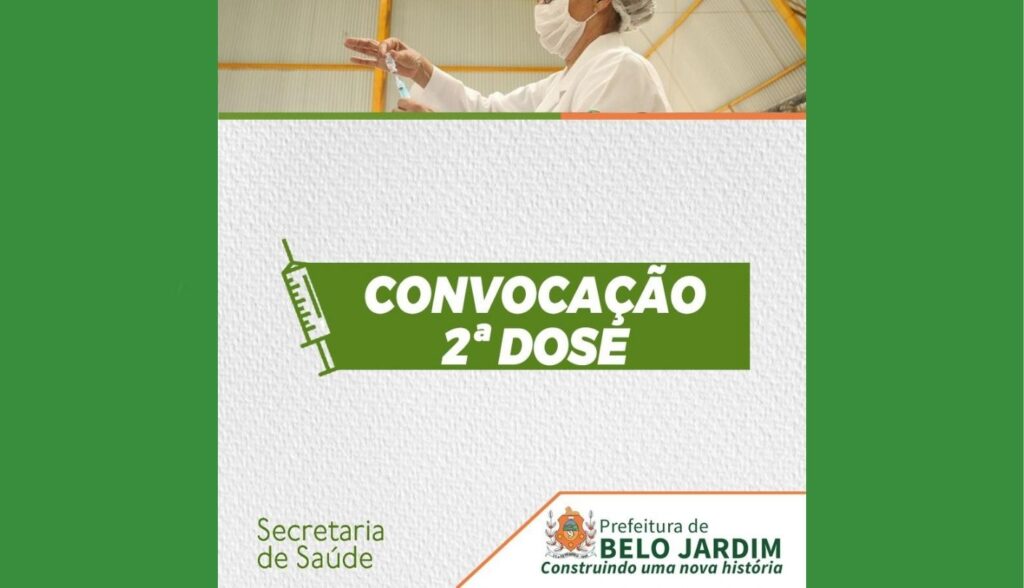 Belo Jardim convoca pessoas vacinadas com Astrazeneca, até 31 de julho, e Pfizer, até 23 de agosto, para segunda dose