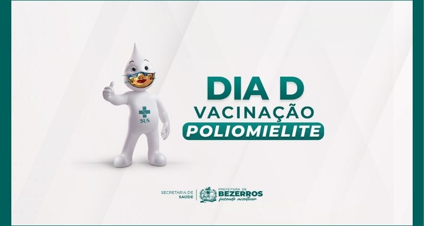 Secretaria de Saúde de Bezerros promove Dia "D" de vacinação contra a Poliomielite