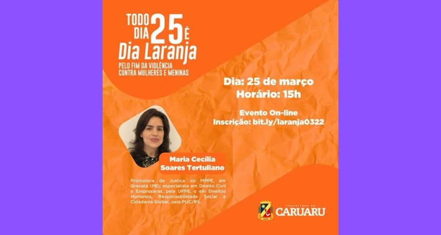 Secretaria de Políticas para Mulheres de Caruaru realiza a 3ª edição de 2022 do projeto ‘Todo Dia 25 é Dia Laranja