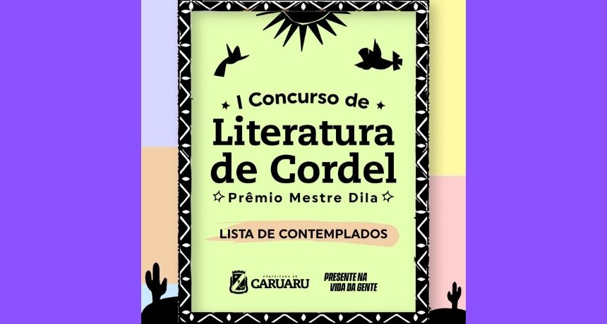 Prefeitura de Caruaru divulga lista de habilitados no 1º Concurso de Literatura de Cordel – Prêmio Mestre Dila