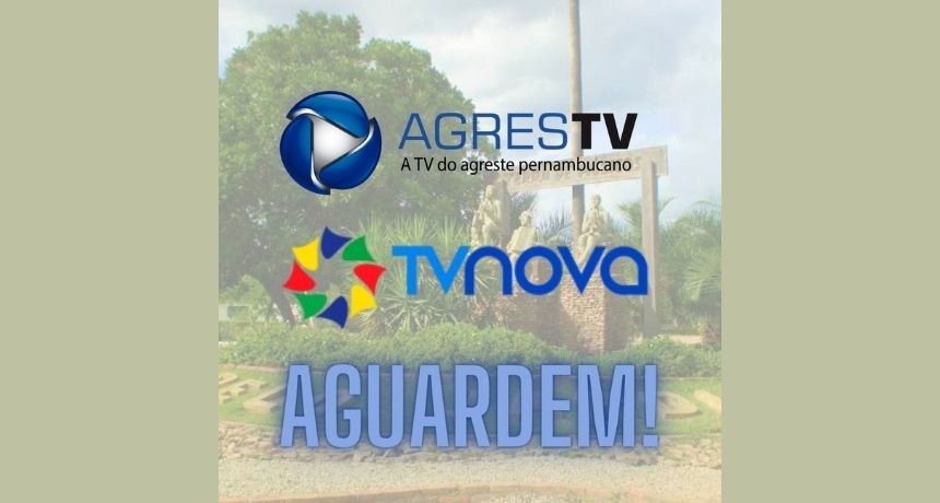 Belo Jardim vai ganhar sinal da TV Nova em parceria com a Agreste TV