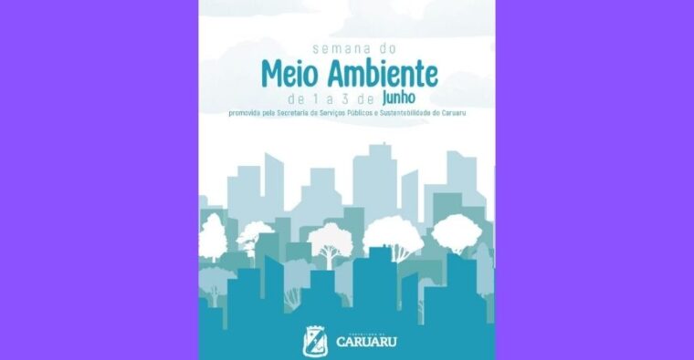 Prefeitura de Caruaru realizará Semana Municipal do Meio Ambiente buscando projetar e discutir uma cidade mais sustentável