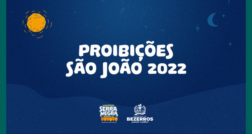 Prefeitura de Bezerros divulga decreto com proibições durante o São João 2022
