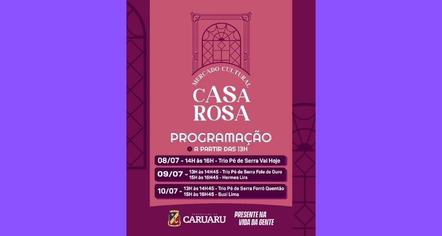 Mercado Cultural Casa Rosa inicia programação do fim de semana nesta sexta-feira, 8