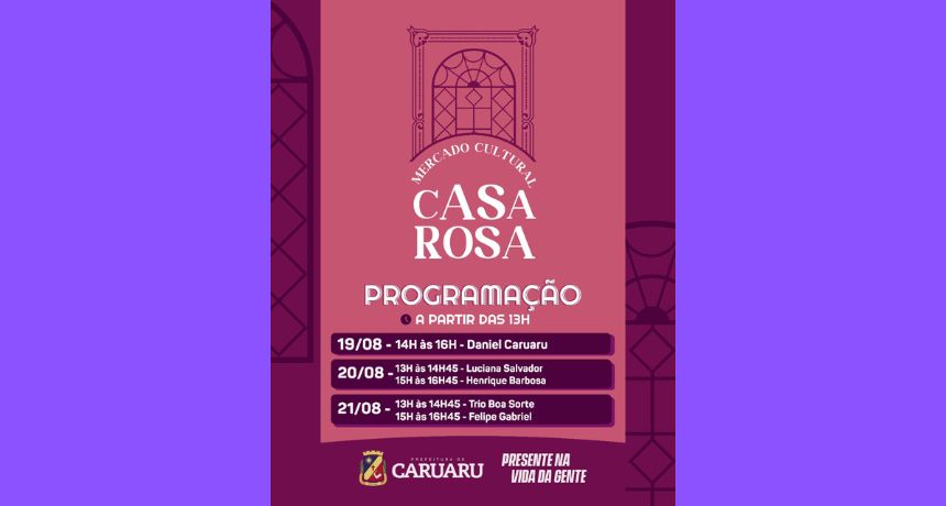 Mercado Cultural Casa Rosa inicia programação do fim de semana nesta sexta-feira, 19