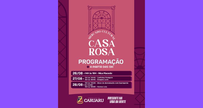 Mercado Cultural Casa Rosa inicia programação do fim de semana nesta sexta-feira, 26