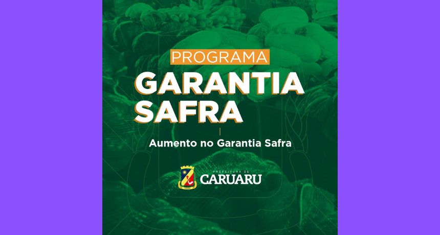 Benefício do programa Garantia Safra sobe para R$ 1.200