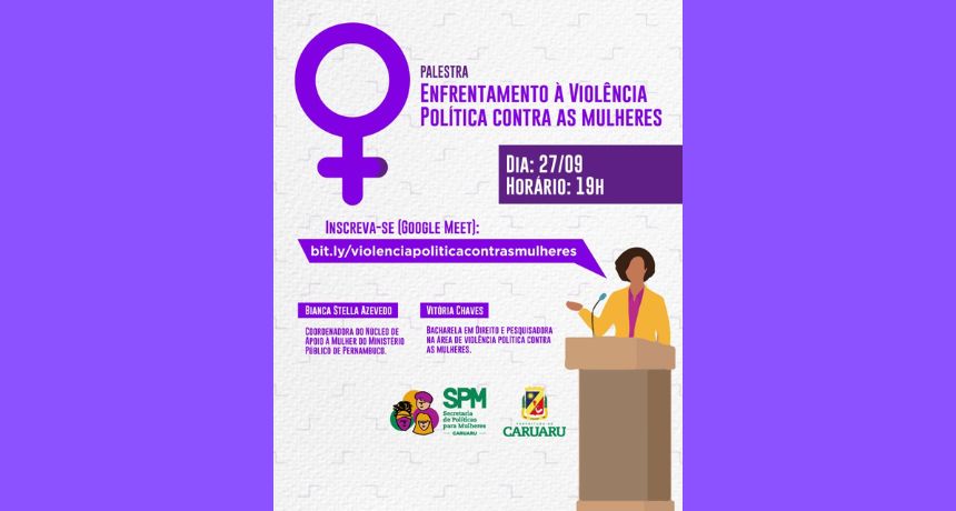 Enfrentamento à violência política contra as mulheres será tema de palestra nesta terça (27)