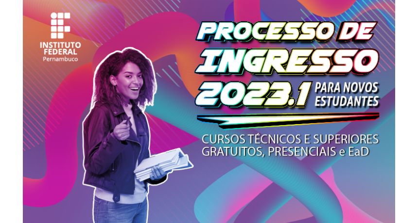 IFPE lança Processo de Ingresso 2023.1 com 5360 vagas para novos estudantes