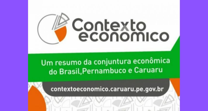 Prefeitura de Caruaru publica mais uma edição do Contexto Econômico