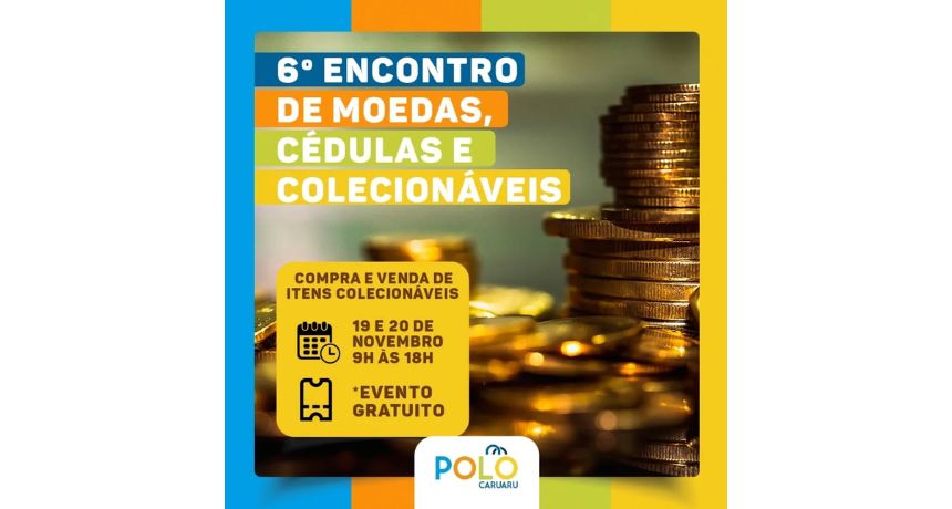 Caruaru recebe '6º Encontro de Moedas, Cédulas e Colecionáveis'; entrada é gratuita