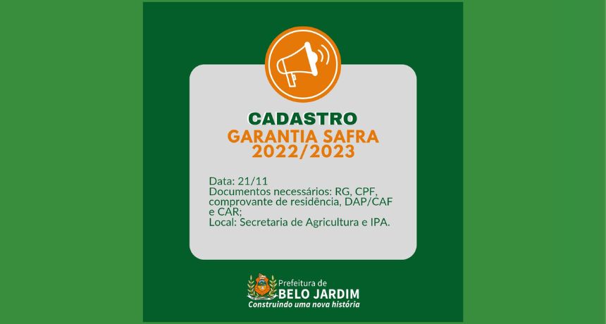 Prefeitura de Belo Jardim inicia cadastro para o Garantia Safra 2022/2023 na próxima segunda-feira (21)