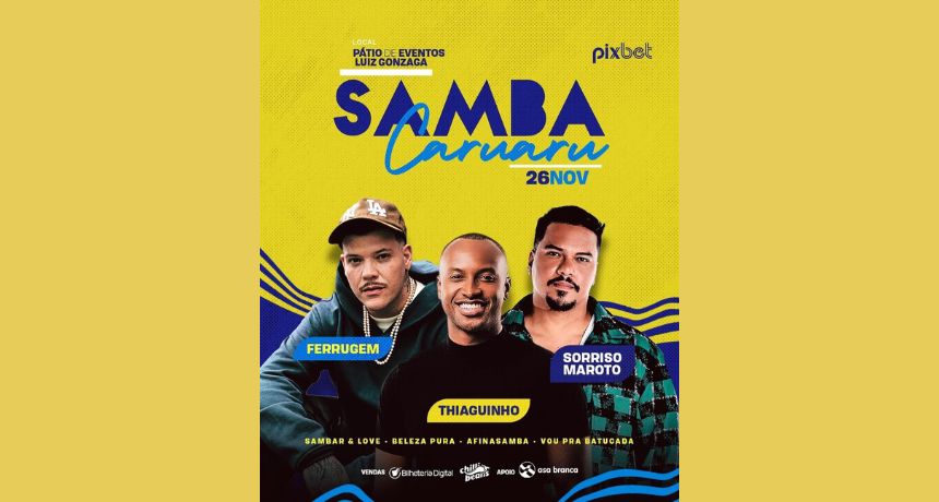 Samba Caruaru acontece neste sábado (26) com shows de Thiaguinho, Ferrugem e Sorriso Maroto