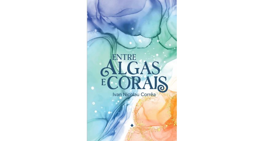 Livro de poesia ‘Entre Algas e Corais’ é lançado em Caruaru