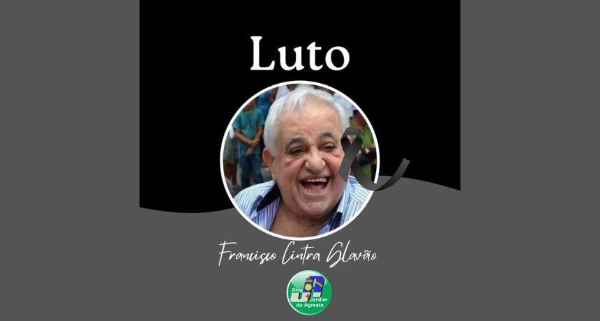 Morre Cintra Galvão, ex-prefeito de Belo Jardim, aos 90 anos