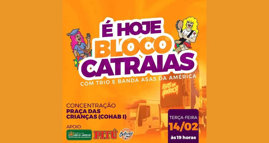 Bloco As Catraias desfila nesta terça (14) com Trio e Banda Asas da América em Belo Jardim