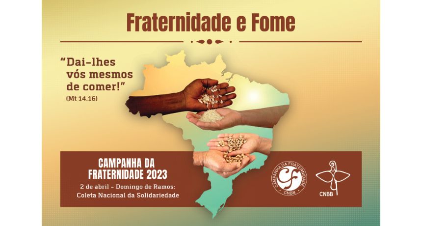 Campanha da Fraternidade 2023; tema 'Fraternidade e Fome'