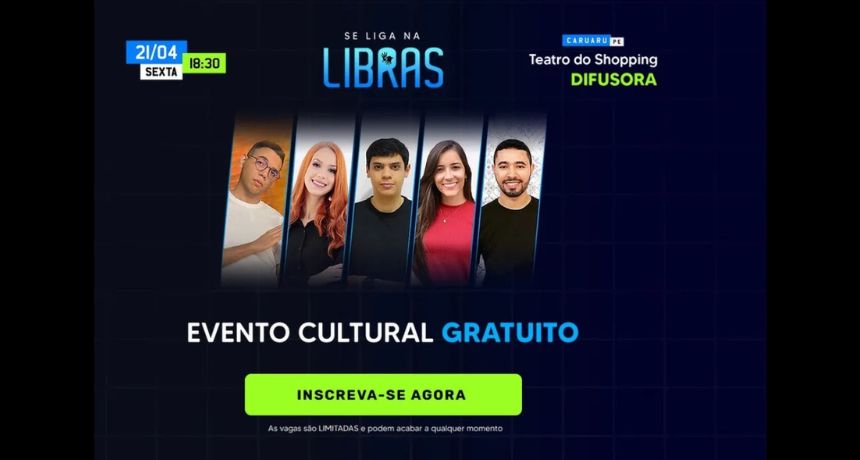 Evento gratuito ‘Se Liga na Libras’ é realizado em Caruaru