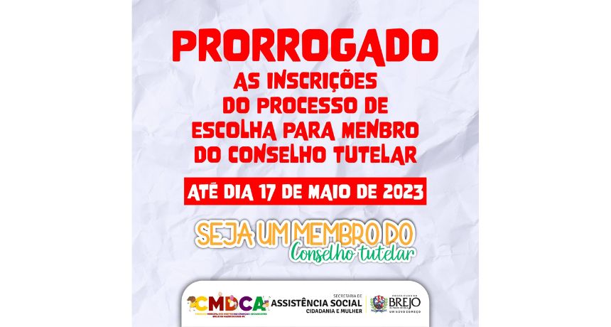 Inscrições para o processo de escolha para membros do Conselho Tutelar é prorrogada