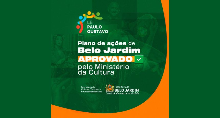 Belo Jardim tem plano de ações aprovado pelo Ministério da Cultura para recursos da Lei Paulo Gustavo