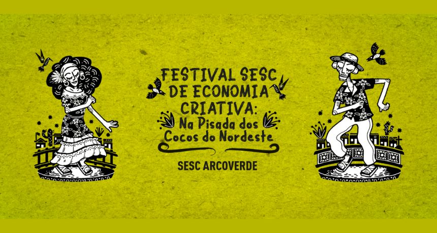 3º Festival de Economia Criativa – Na Pisada dos Cocos do Nordeste vai contar com Camarote da Acessibilidade