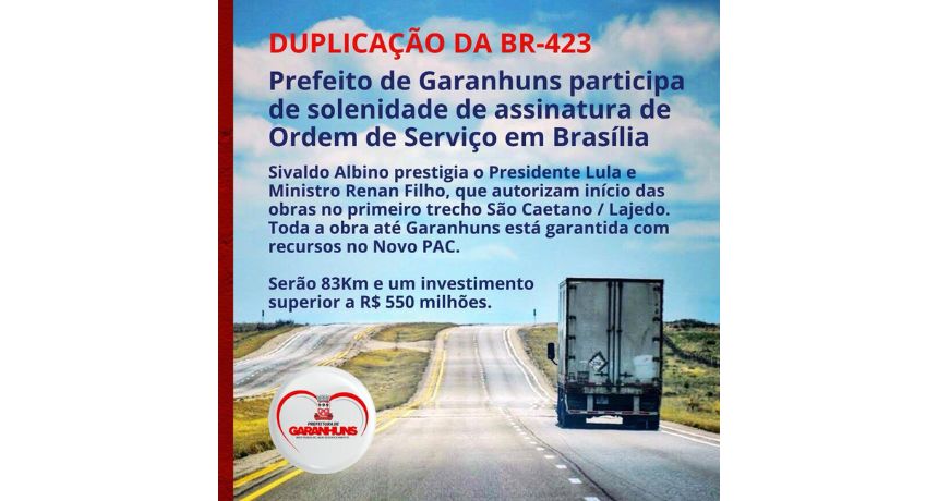 DUPLICAÇÃO DA BR-423: Prefeito de Garanhuns participa de solenidade em Brasília nesta quarta-feira (08)