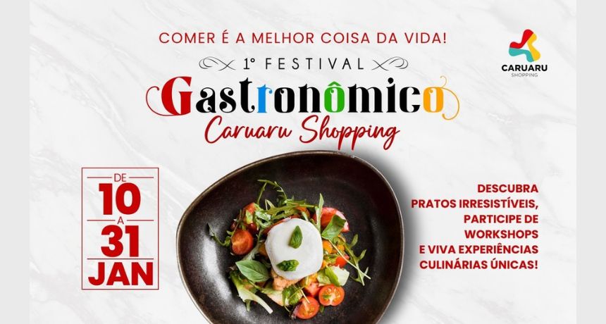 Caruaru Shopping promove 1° Festival Gastronômico