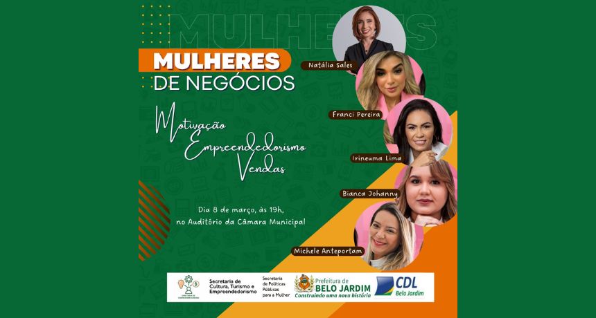 Prefeitura de Belo Jardim realizará palestras em comemoração ao Dia Internacional da Mulher com foco no Empreendedorismo Feminino