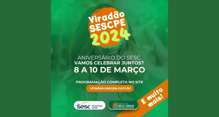 Prefeitura de Belo Jardim e Sesc PE se unem para celebrar o #ViradãoSescPE2024