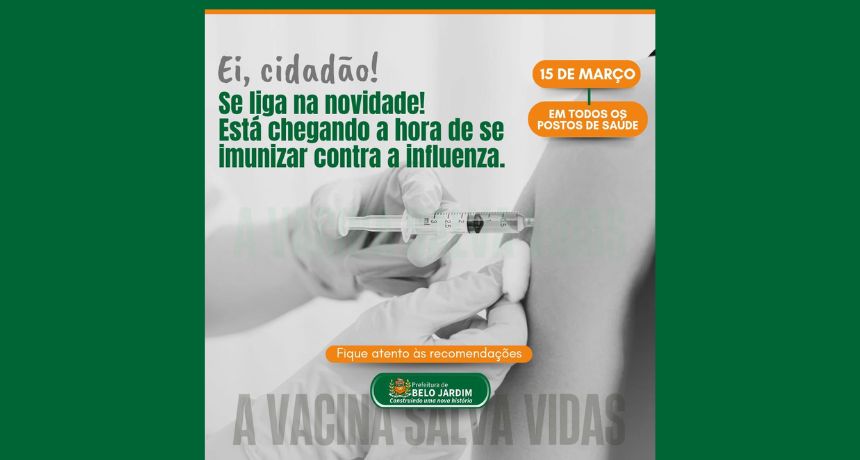 Prefeitura de Belo Jardim marca início de Campanha Nacional de Vacinação contra Influenza
