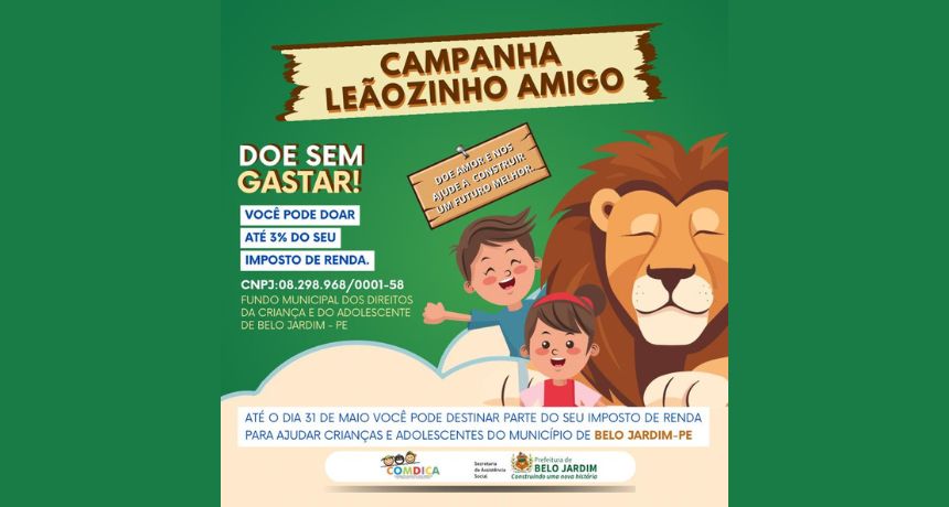 Campanha Leãozinho Amigo destina 3% do seu imposto de renda para beneficiar crianças e adolescentes de Belo Jardim