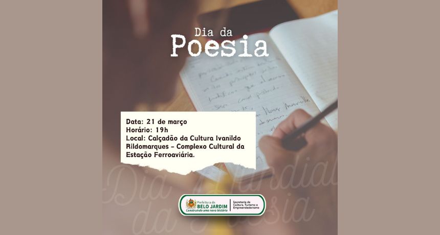 Para comemorar o Dia Mundial da Poesia, Prefeitura de Belo Jardim convida população para evento especial