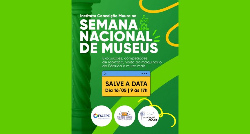 Instituto Conceição Moura tem programação gratuita na Semana Nacional dos Museus