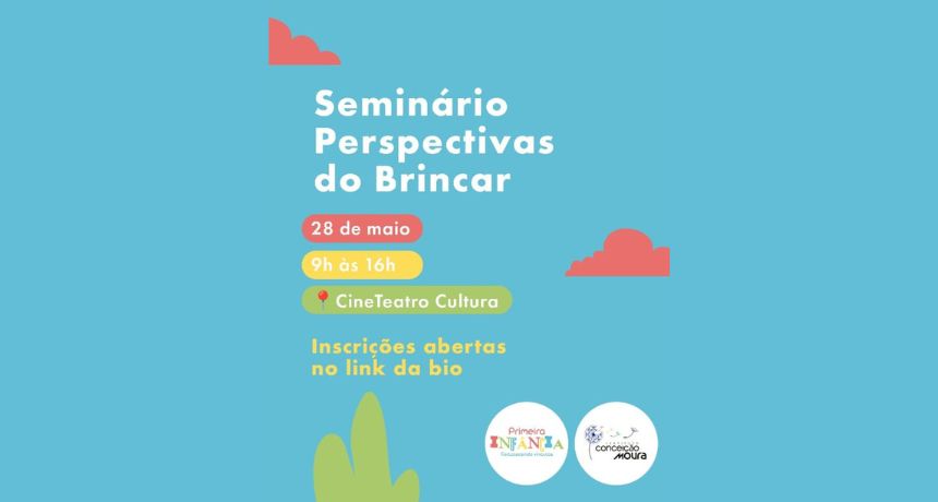 Importância do brincar na infância é tema de seminário do Instituto Conceição Moura