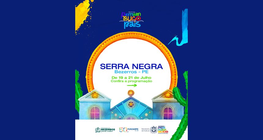 BEZERROS: Serra Negra recebe Festival “Pernambuco Meu País” entre os dias 19 a 21 de Julho