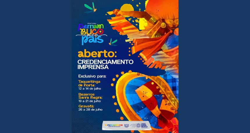 Festival Pernambuco Meu País: Governo do Estado abre credenciamento para profissionais da comunicação