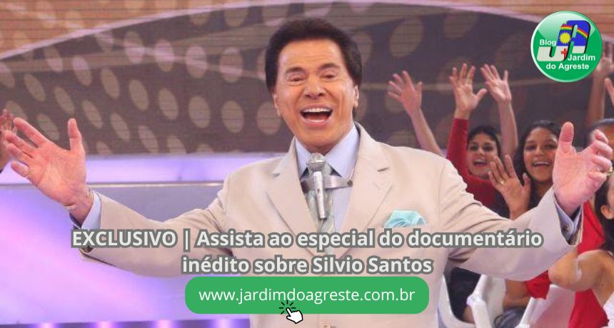 EXCLUSIVO | Assista ao especial do documentário inédito sobre Silvio Santos