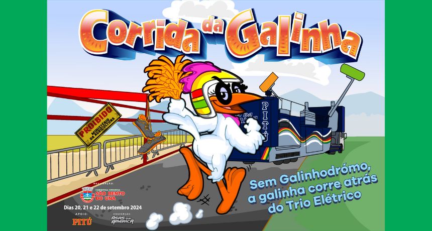 Exclusivo: Tema da 25ª Corrida da Galinha de São Bento do Una (PE) - "Sem Galinhódromo, a Galinha Corre Atrás do Trio"