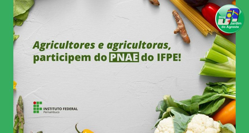 IFPE Belo Jardim lança Chamada Pública para compra de alimentos de agricultores familiares