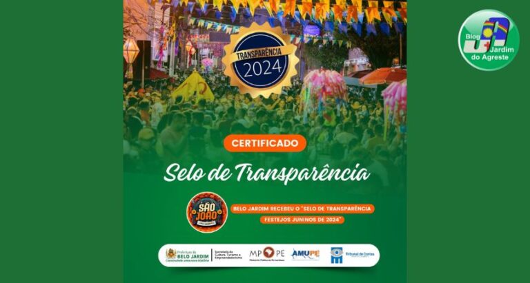 Prefeitura de Belo Jardim recebe Selo de Transparência dos Festejos Juninos de 2024