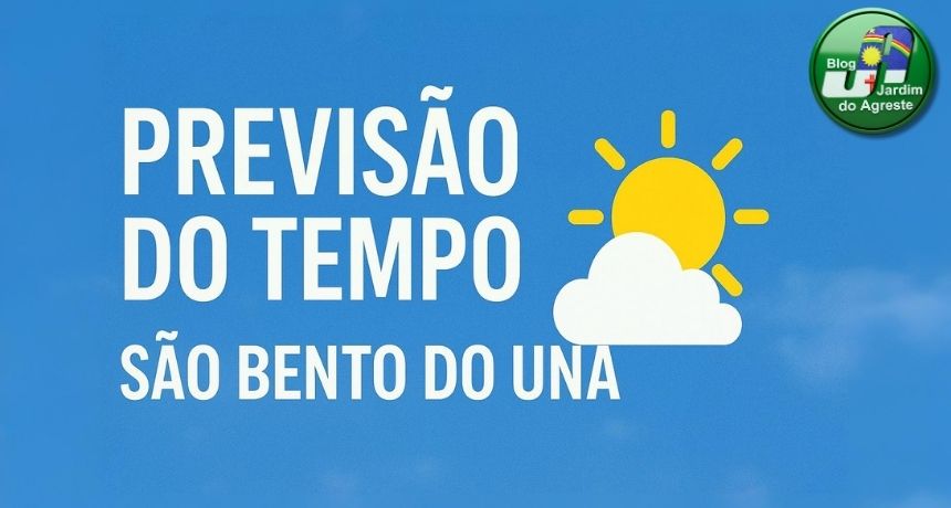 Previsão do tempo para São Bento do Una – sábado (1º / 11) e domingo (2 / 11)