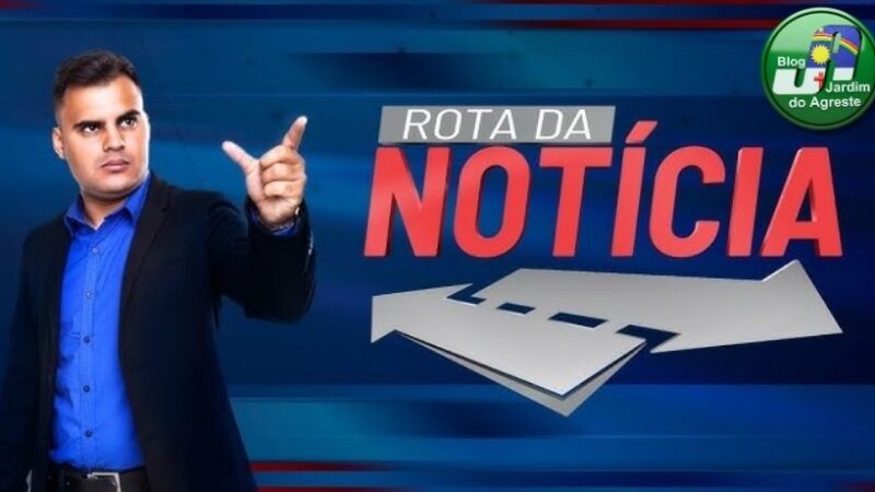 AO VIVO | PROGRAMA ROTA DA NOTÍCIA – 21/11/2025