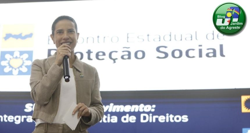 Governadora Raquel Lyra destaca os avanços na Assistência Social de Pernambuco durante o Encontro Estadual de Proteção Social