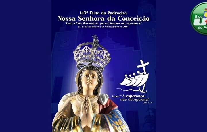 Comunidade celebra a 143ª Festa da Padroeira Nossa Senhora da Conceição com fé, cultura e esperança