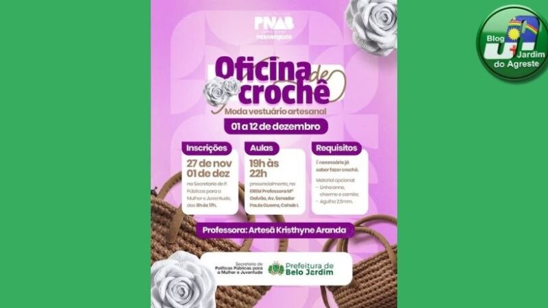 Prefeitura de Belo Jardim abre inscrições para Oficina de Crochê: Moda Vestuário Artesanal