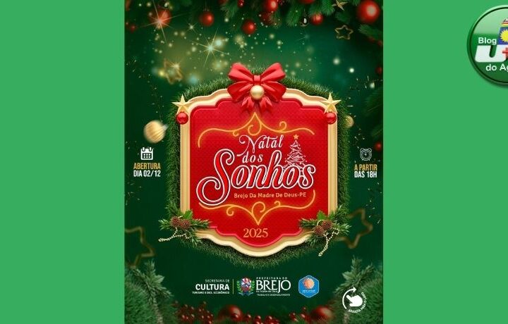 Abertura do Natal dos Sonhos 2025 será no dia 02 de dezembro em Brejo da Madre de Deus